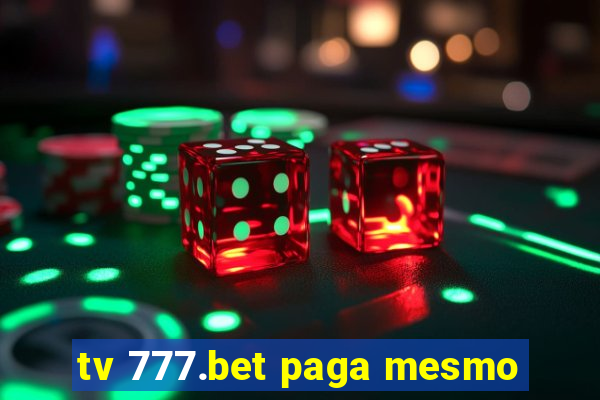 tv 777.bet paga mesmo